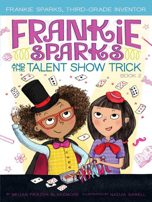 Title details for Frankie Sparks and the Talent Show Trick by Megan Frazer Blakemore - Wait list